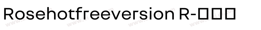 Rosehotfreeversion R字体转换